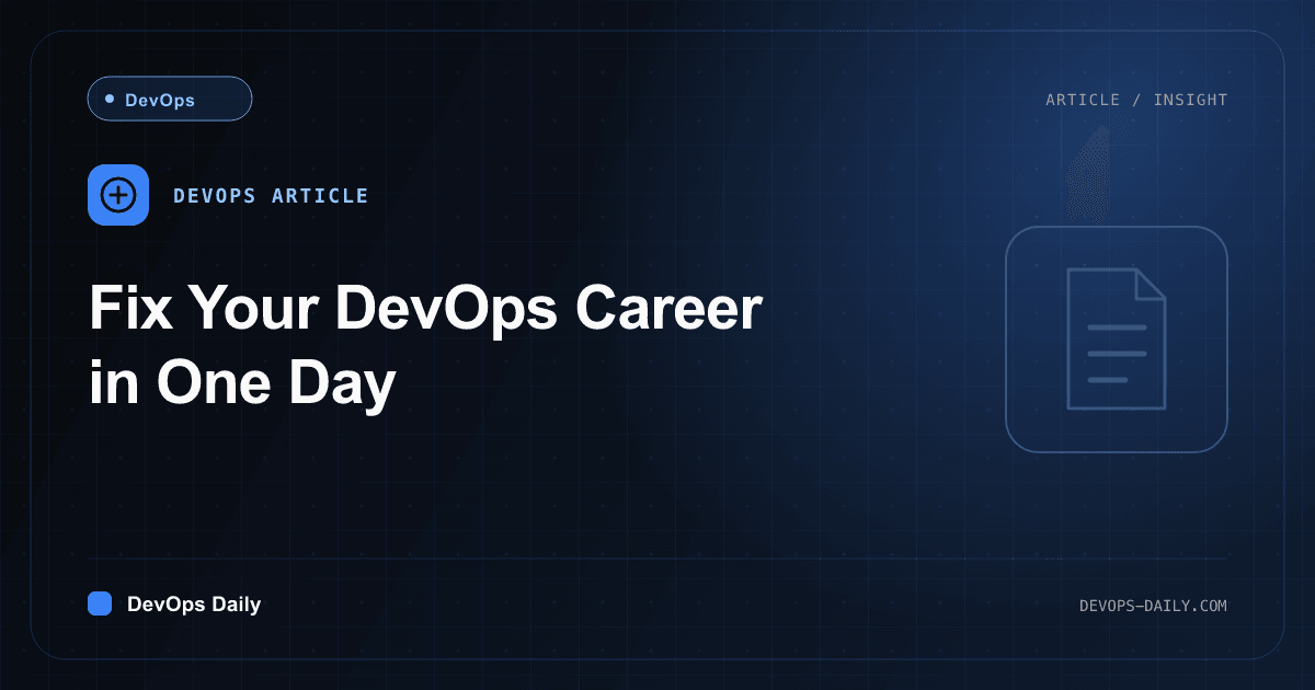 Fix Your DevOps Career in One Day