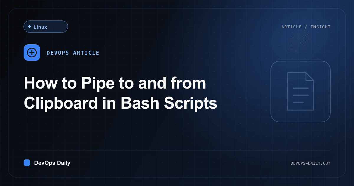 How to Pipe to and from Clipboard in Bash Scripts