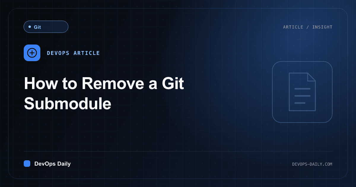 How to Remove a Git Submodule