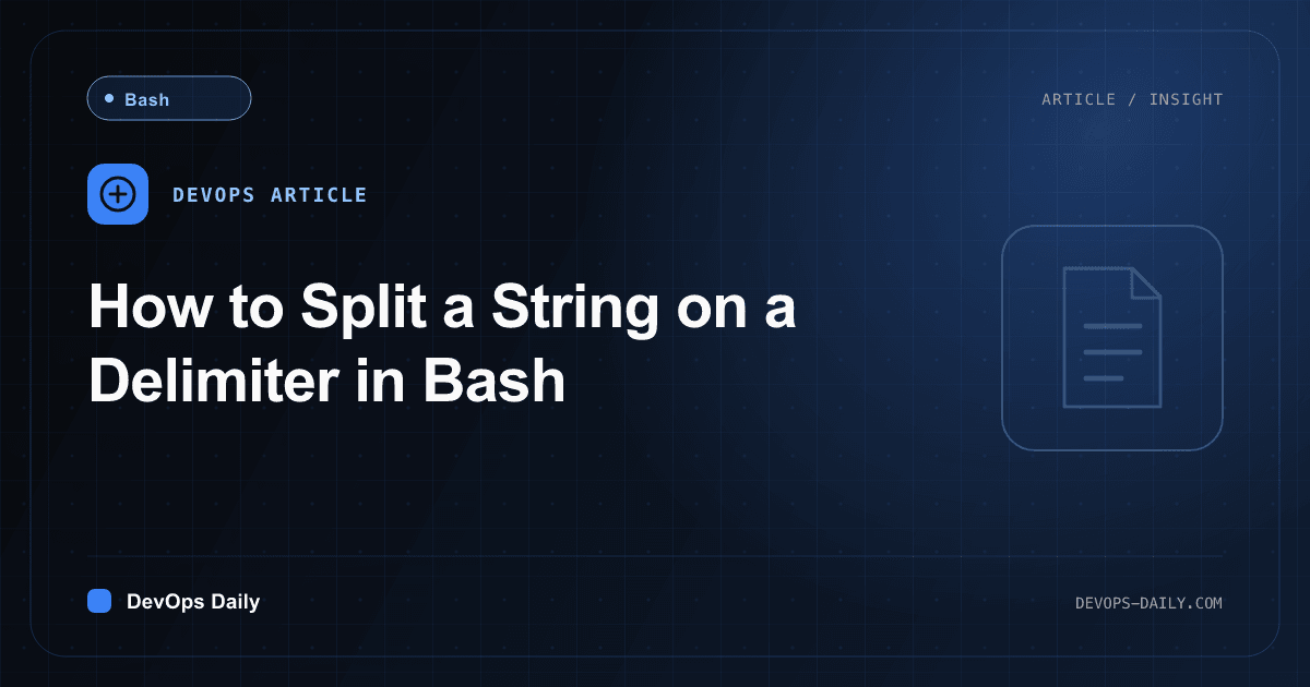 How to Split a String on a Delimiter in Bash